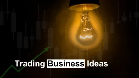 Best Trading Business Ideas In India 2024 for Startups