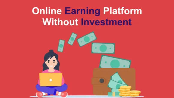 Best Online Earning Platform Without Investment