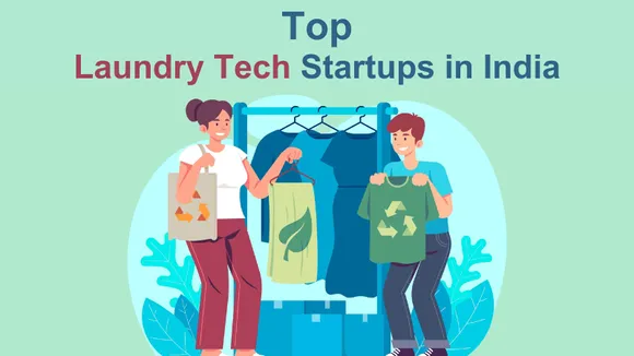 Top 11 Laundry Tech Startups in India 2024