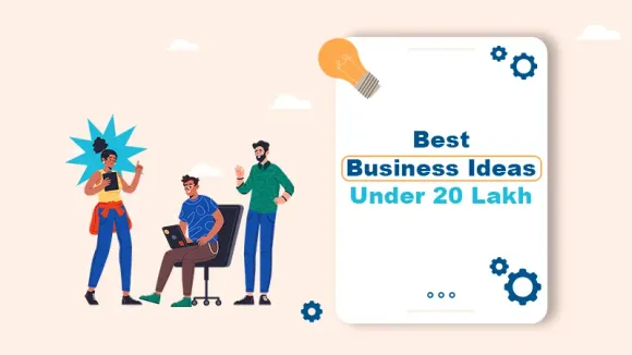 Best Business Under 20 Lakh in India for 2025