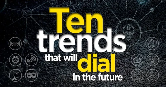 CS Ten trends that will dial in the future