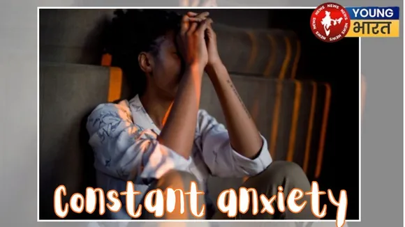 Constant anxiety