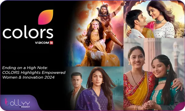 Ending on a High Note: COLORS Highlights Empowered Women & Innovation 2024