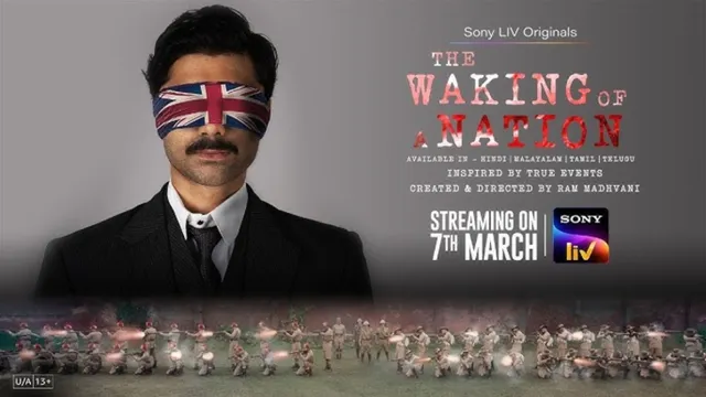 Ram Madhvani’s The Waking of a Nation Premieres on SonyLIV on 7 March 2025