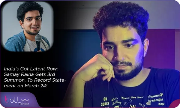 India's Got Latent Row: Samay Raina Gets 3rd Summon, To Record Statement on March 24!