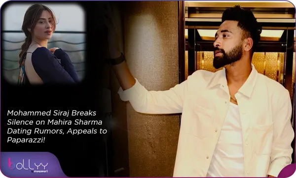 Siraj-Mahira Dating Rumors: Mohammed Siraj Breaks Silence on Mahira Sharma Dating Rumors, Appeals to Paparazzi!