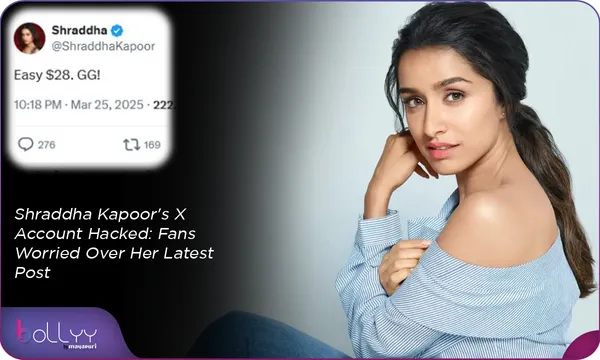 Shraddha Kapoor's X Account Hacked: Fans Worried Over Her Latest Post