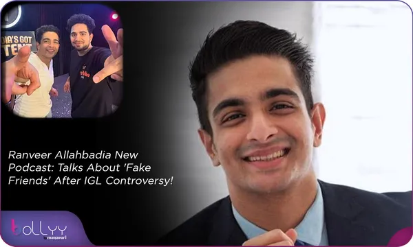 Ranveer Allahbadia New Podcast: Talks About 'Fake Friends' After IGL Controversy!