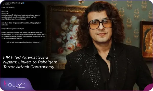 FIR Filed Against Sonu Nigam: Linked to Pahalgam Terror Attack Controversy