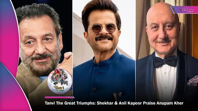 Tanvi The Great Triumphs: Shekhar & Anil Kapoor Praise Anupam Kher