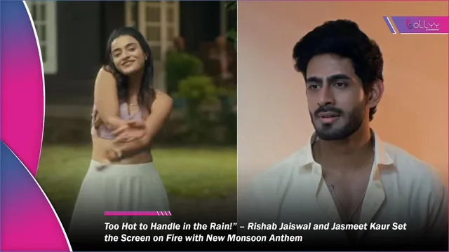 Too Hot to Handle in the Rain!” – Rishab Jaiswal and Jasmeet Kaur Set the Screen on Fire with New Monsoon Anthem