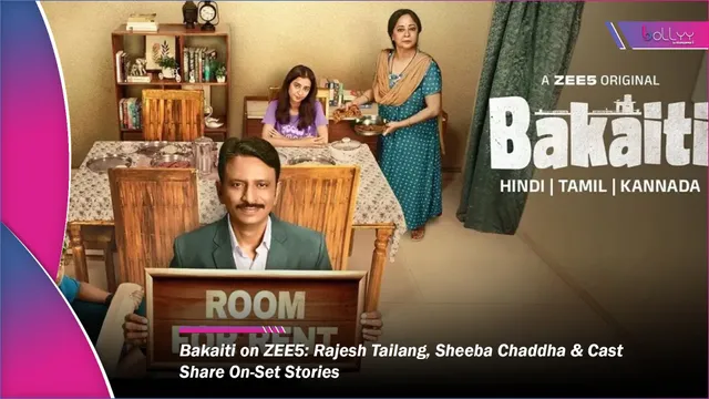 Bakaiti on ZEE5: Rajesh Tailang, Sheeba Chaddha & Cast Share On-Set Stories