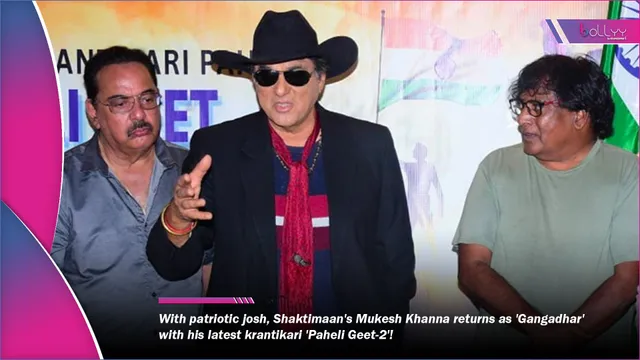 With patriotic josh, Shaktimaan's Mukesh Khanna returns as 'Gangadhar' with his latest krantikari 'Paheli Geet-2'! by Chaitanya Padukone
