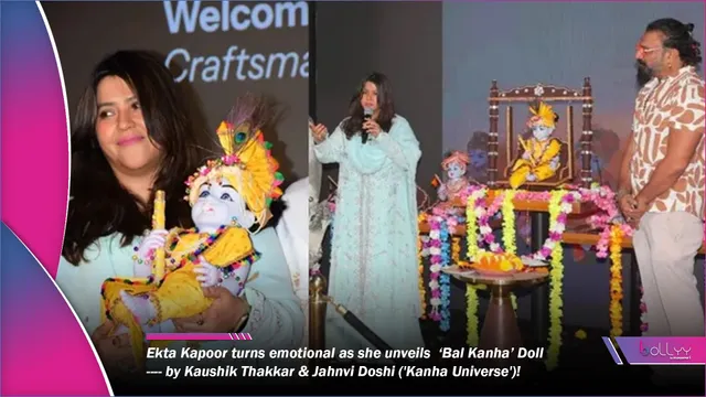 Ekta Kapoor turns emotional as she unveils  ‘Bal Kanha’ Doll ---- by Kaushik Thakkar & Jahnvi Doshi ('Kanha Universe')! by Chaitanya Padukone