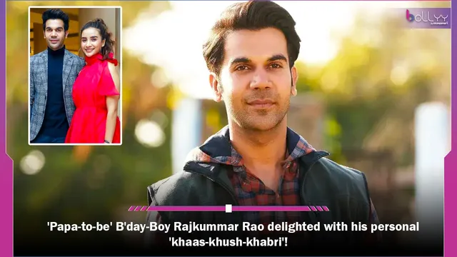 'Papa-to-be' B'day-Boy Rajkummar Rao delighted with his personal 'khaas-khush-khabri'! by Chaitanya Padukone