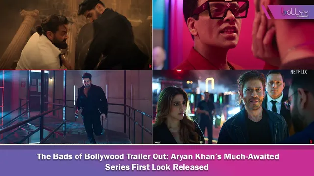 The Bads of Bollywood Trailer Out: Aryan Khan’s Much-Awaited Series First Look Released