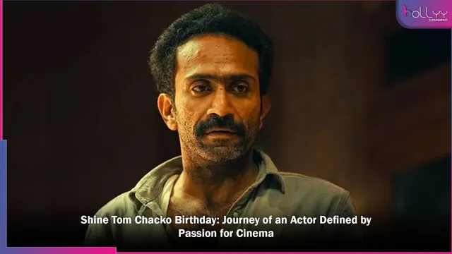 Shine Tom Chacko Birthday: Journey of an Actor Defined by Passion for Cinema