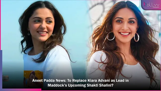 Aneet Padda News: To Replace Kiara Advani as Lead in Maddock’s Upcoming Shakti Shalini?
