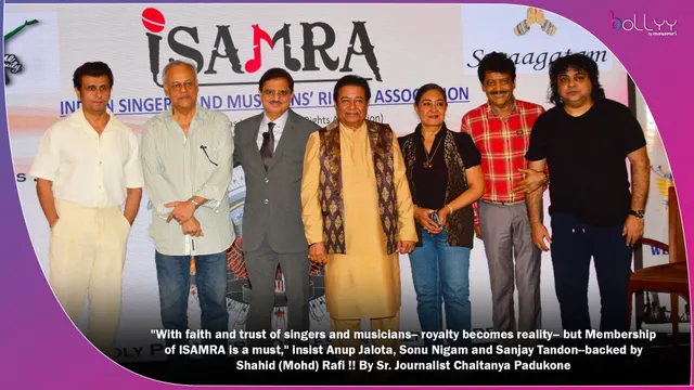 "With faith and trust of singers and musicians-- royalty becomes reality-- but Membership of ISAMRA is a must," insist Anup Jalota, Sonu Nigam and Sanjay Tandon--backed by Shahid (Mohd) Rafi !! By Sr. Journalist Chaitanya Padukone