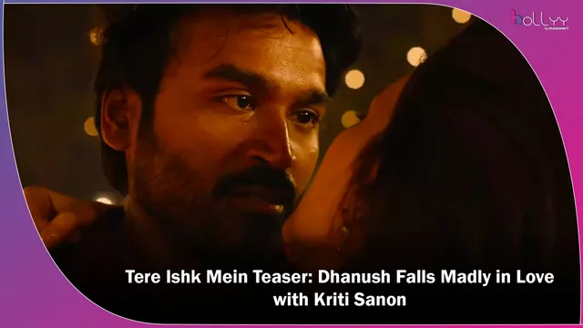 Tere Ishk Mein Teaser: Dhanush Falls Madly in Love with Kriti Sanon