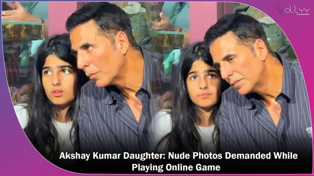 Akshay Kumar Daughter: Nude Photos Demanded While Playing Online Game