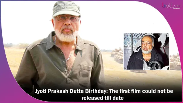 Jyoti Prakash Dutta Birthday: The first film could not be released till date