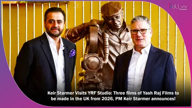 Keir Starmer Visits YRF Studio: Three films of Yash Raj Films to be made in the UK from 2026, PM Keir Starmer announces!