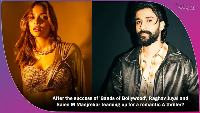 After the success of 'Baads of Bollywood', Raghav Juyal and Saiee M Manjrekar teaming up for a romantic A thriller?