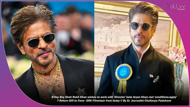 B'Day Boy Shah Rukh Khan wishes to work with 'Director' beta Aryan Khan--but 'conditions-apply' ? Return Gift to Fans-- SRK Filmotsav from today !! By Sr. Journalist Chaitanya Padukone