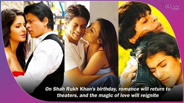 On Shah Rukh Khan's birthday, romance will return to theaters, and the magic of love will reignite