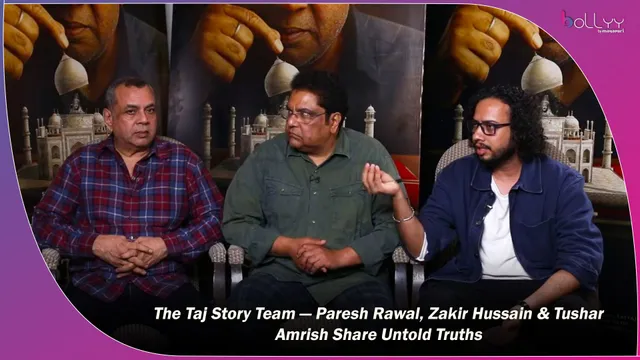 The Taj Story Team — Paresh Rawal, Zakir Hussain & Tushar Amrish Share Untold Truths