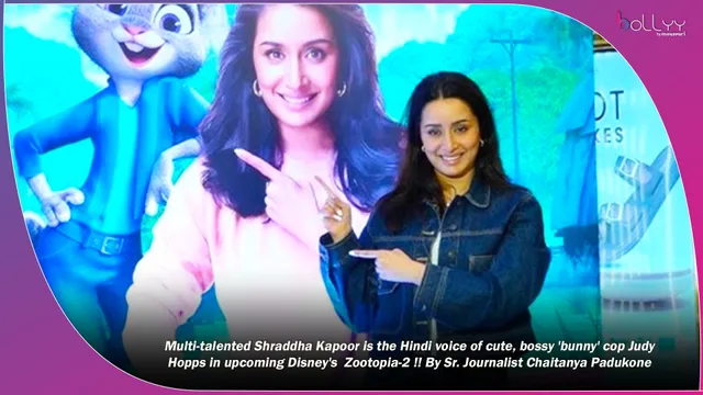 Multi-talented Shraddha Kapoor is the Hindi voice of cute, bossy 'bunny' cop Judy Hopps in upcoming Disney's  Zootopia-2 !! By Sr. Journalist Chaitanya Padukone