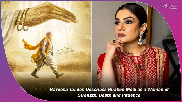 Raveena Tandon Describes Hiraben Modi as a Woman of Strength, Depth and Patience