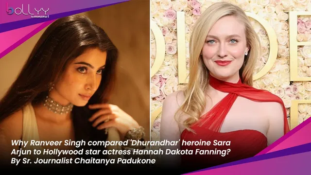 Why Ranveer Singh compared 'Dhurandhar' heroine Sara Arjun to Hollywood star actress Hannah Dakota Fanning? By Sr. Journalist Chaitanya Padukone