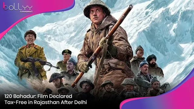 120 Bahadur: Film Declared Tax-Free in Rajasthan After Delhi