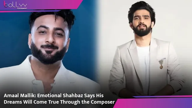 Amaal Mallik: Emotional Shahbaz Says His Dreams Will Come True Through the Composer