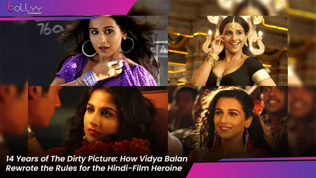 14 Years of The Dirty Picture: How Vidya Balan Rewrote the Rules for the Hindi-Film Heroine