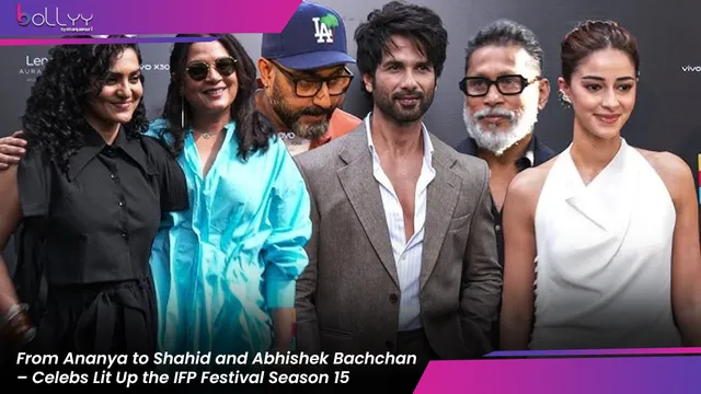 From Ananya to Shahid and Abhishek Bachchan – Celebs Lit Up the IFP Festival Season 15