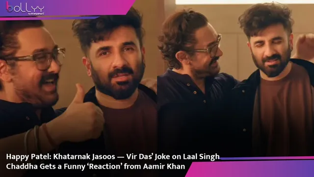 Happy Patel: Khatarnak Jasoos — Vir Das’ Joke on Laal Singh Chaddha Gets a Funny ‘Reaction’ from Aamir Khan