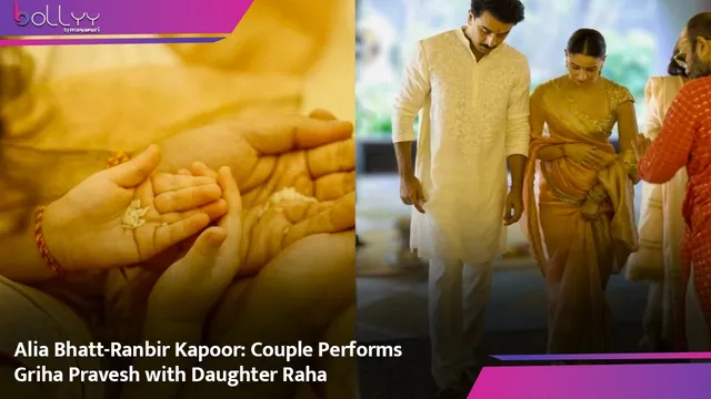 Alia Bhatt-Ranbir Kapoor: Couple Performs Griha Pravesh with Daughter Raha