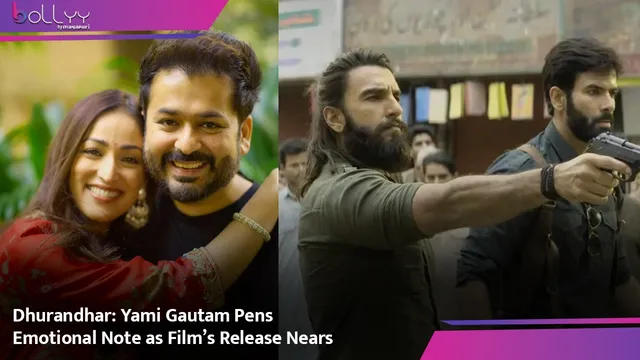 Dhurandhar: Yami Gautam Pens Emotional Note as Film’s Release Nears