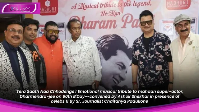 'Tera Saath Naa Chhodenge'! Emotional musical tribute to mahaan super-actor, Dharmendra-jee on 90th B'Day--convened by Ashok Shekhar in presence of celebs !! By Sr. Journalist Chaitanya Padukone