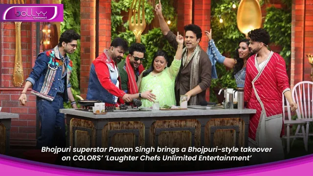 Bhojpuri superstar Pawan Singh brings a Bhojpuri-style takeover on COLORS’ ‘Laughter Chefs Unlimited Entertainment’
