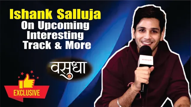 Vasudha Star Ishank Salluja Opens Up: Fans’ Support Has Lifted His Confidence