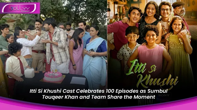 Itti Si Khushi Cast Celebrates 100 Episodes as Sumbul Touqeer Khan and Team Share the Moment