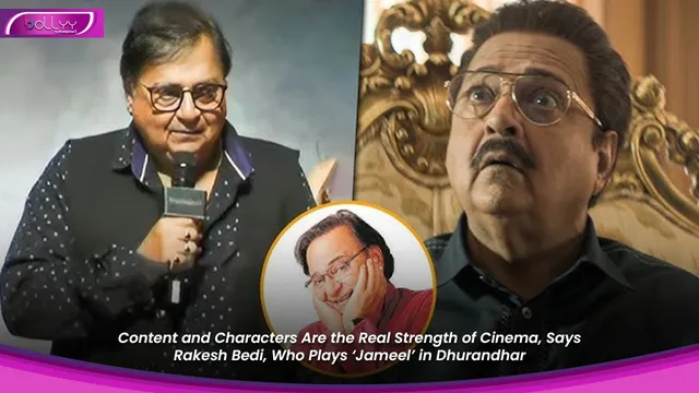 Content and Characters Are the Real Strength of Cinema, Says Rakesh Bedi, Who Plays ‘Jameel’ in Dhurandhar