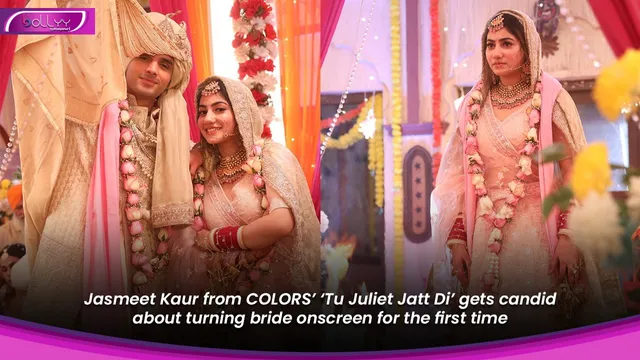 Jasmeet Kaur from COLORS’ ‘Tu Juliet Jatt Di’ gets candid about turning bride onscreen for the first time