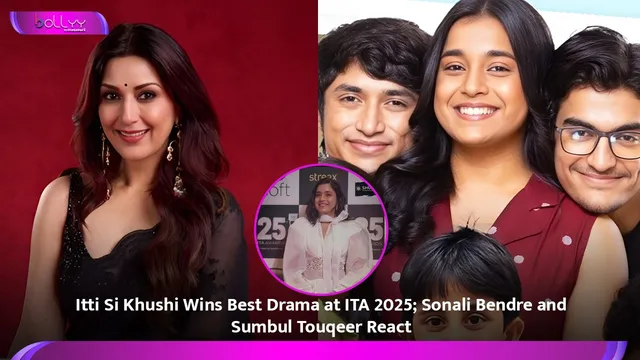 Itti Si Khushi Wins Best Drama at ITA 2025; Sonali Bendre and Sumbul Touqeer React
