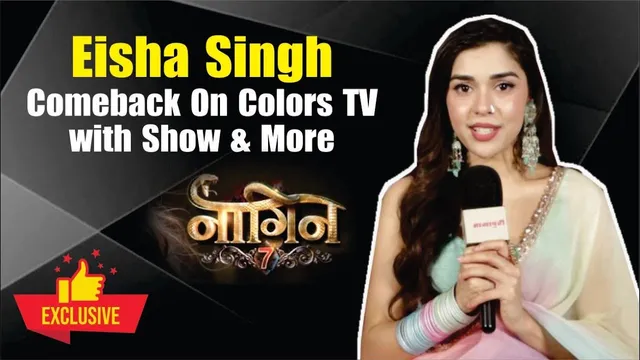 Naagin 7: Eisha Singh Shares Her Journey, Role, and On-Screen Bond with Priyanka Chahar Choudhary