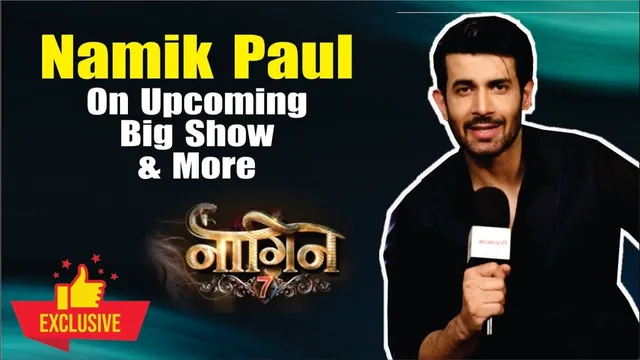 ‘Naagin 7’ Marks Namik Paul’s Powerful Comeback:  Balaji, Colors and Naagin Are Big Names